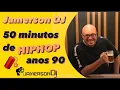 Download Lagu JAMERSON DJ - 50 Minutos de HipHop 90's