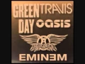 Mash-Up - Green day vs Oasis vs Travis vs Eminem