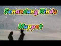 Download Lagu Lagu kenangan *Senandung Rindu *       (MUPPETS)
