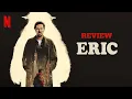 Eric Netflix Series - Benedict Cumberbatch Is Brilliant in Jumbled Netflix Mystery REVIEW