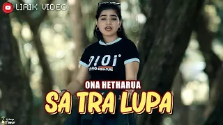 Download Sa Tra Lupa - Ona Hetharua ( Lirik ) MP3