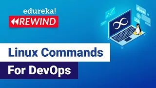 Linux commands for DevOps Linux for DevOps DevOps Training Edureka Rewind