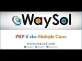 PHP if else multiple cases PHP Tutorials eWaySol