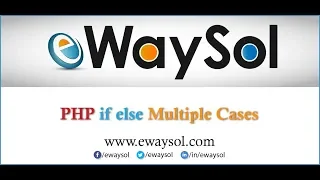 PHP if else multiple cases PHP Tutorials eWaySol