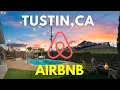ORANGE COUNTY AIRBNB Tustin CA