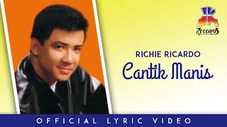 Download Richie Ricardo - Cantik Manis (Official Lyric Video) MP3