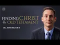 Lagu Finding Christ in the Old Testament | Come, Follow Me | Dec 29–Jan 4 | John Hilton III