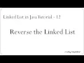 Linked List in Java 12 - Reverse linked list Recursively
