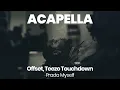 ACAPELLA BEAT : Prada Myself - Offset, Teezo Touchdown (BPM 105, key C minor )