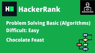 Resolviendo Chocolate Feast en HackerRank B-Coding