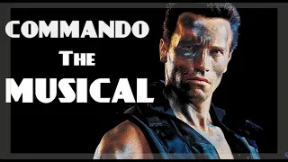 Commando The Musical Arnold Schwarzenegger 