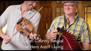 Download Cajun Country Revival - The Hens Aren't Laying MP3
