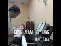 Kung Alam Ko Lang (Toni Daya)