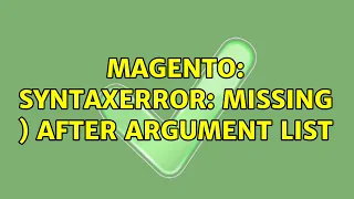 Magento SyntaxError missing after argument list 2 Solutions
