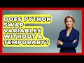 Does Python Swap Variables Without A Temporary - Python Code School