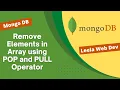 46 Remove Particular elements in an Array of document using Pop and Pull operator - MongoDB