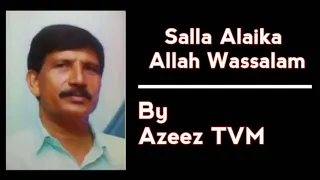 Download Salla Alaika Allah Wassalam - Mappilapattu By Azeez TVM MP3