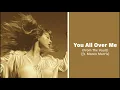 Download Lagu Taylor Swift ft. Maren Morris - You All Over Me (From The Vault) (Lyric Video)