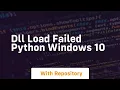dll load failed python windows 10