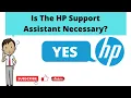 Is The HP Support Assistant Necessary How To Download Install And Use It