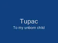Tupac - To my unborn child