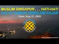 Download Lagu V#182 - Muslim Singapura. . . Hati-hati, Salat Subuh sebelum Fajar Lahir (Case: Aug 31, 2025)