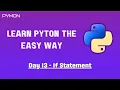Day 13 - If Statement in Python Learn Python the Easy Way