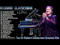 Download Lagu RICHARD CLAYDERMAN - Best Piano Relaxing 2024 🎹 Top 20 Richard Clayderman Greatest Hits