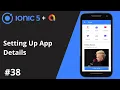 Ionic 5 Tutorial - Setting Up App Details