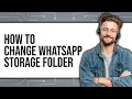 How To Change WhatsApp Storage Folder 2025 - Easy Guide