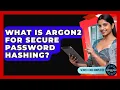 What Is Argon2 For Secure Password Hashing - Server Logic Simplified