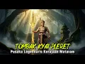 Download Lagu LEGENDA TOMBAK KYAI PLERET | PUSAKA LEGENDARIS YANG MENENTUKAN NASIB KERAJAAN MATARAM