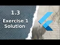 1 3 Exercise 1 Solution Complete FREE Flutter Course Tutorials