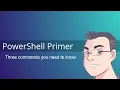 The Only Three PowerShell Commands You ll Ever Need