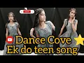 Download Lagu Ek do teen song fulldancevideo#dance #dance #bollywoodsongs #hindisong #fashion #longvideo 