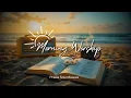 Download Lagu New Mercies Every Morning | Worship Compilation