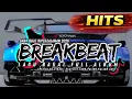 Lagu DJ BREAKBEAT BARAT VIRAL 2026 🔥 NONSTOP FULL ALBUM | DJ TIKTOK EDM REMIX