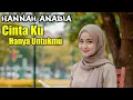 Download Lagu HANNAH ANABIA - Cintaku Hanya Untukmu ( Official lirik )