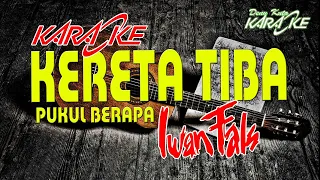 Download Kereta Tiba Pukul Berapa  - Iwan Fals [Karaoke] HQ MP3