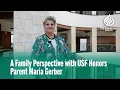 A Family Perspective with USF Honors Parent Maria Gerber
