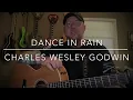 Dance In Rain - Charles Wesley Godwin (guitar lesson)