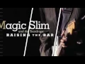 Magic Slim & The Teardrops - Sunny Road Blues