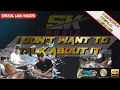 Lagu I DON'T WANT TO TALK ABOUT IT COVER DANGDUT KOPLO JAIPONG-SANGKHARISMA MUSIC