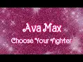 Download Lagu Ava Max - Choose Your Fighter (Lyric Video)