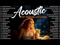 Lagu Chill Love Songs 2024  Relaxing Acoustic Love Songs 2024 Cover  New Acoustic Music Hits 2024