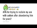 Download Lagu AITA for trying to reclaim my son with autism after abandoning him for years?