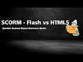 SCORM - Flash vs HTML5