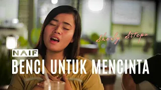 Download Naif - Benci Untuk Mencinta (Cover by Sherly Sitepu and Gon) MP3