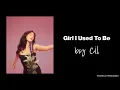 Cil - Girl I Used To Be (Lyric)
