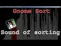 Sound of Sorting - Gnome Sort